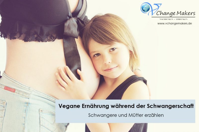 Start der Interviewreihe: Vegane Ernährung während der Schwangerschaft – Schwangere erzählen