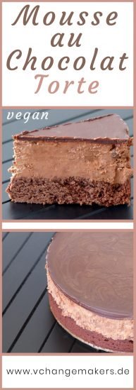 Rezept für eine unfassbar grandiose vegane Mousse au Chocolat Torte! Ganz simpel zubereitet und für alle Schokoliebhaber ein MUSS!