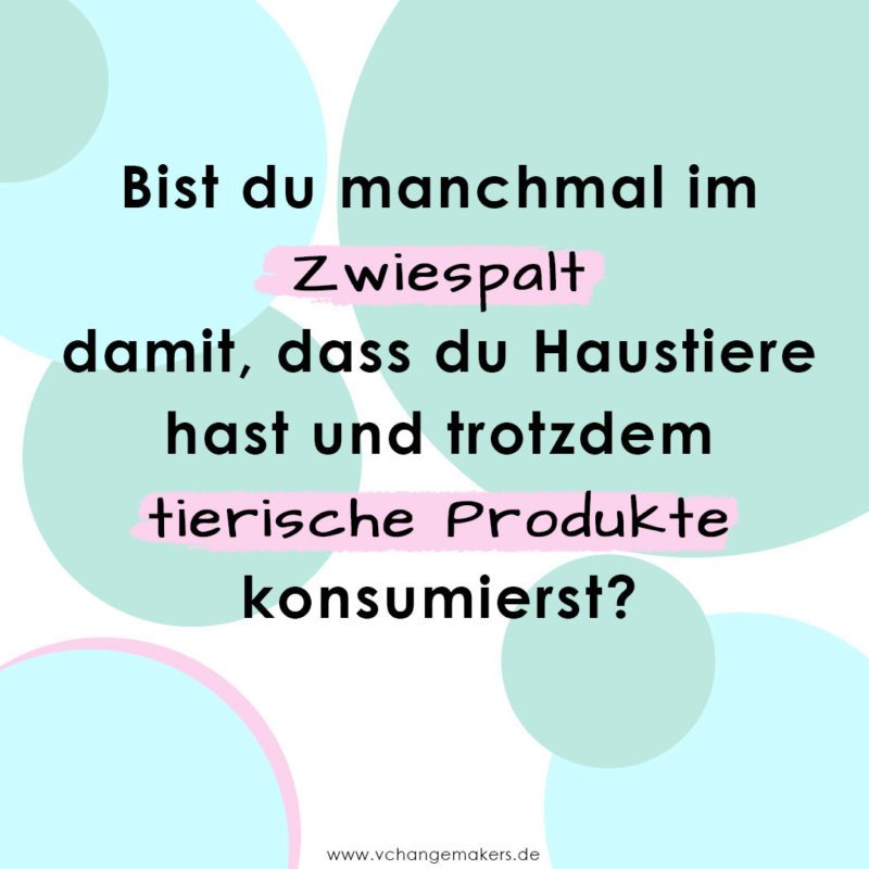 Haustiere lieben und Fleisch essen. Was wäre, wenn dein Haustier als Nutztier geboren wäre? Erlernte Verhaltensweisen u. Glaubenssätze kritisch hinterfragen