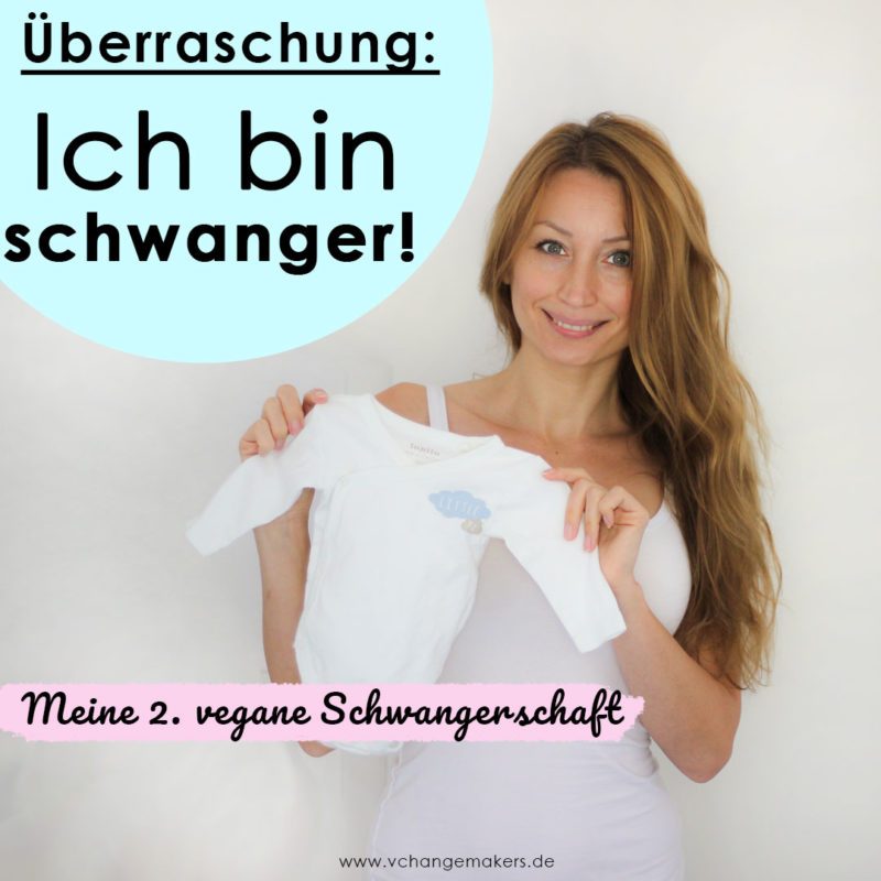 Ich bin schwanger! – Meine 2. vegane Schwangerschaft